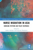 Nurse Migration in Asia : Emerging Patterns and Policy Responses