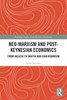 Neo-Marxism and Post-Keynesian Economics : From Kalecki to Sraffa and Joan Robinson