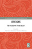 Atheisms : The Philosophy of Non-belief