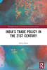India's Trade Policy in the 21st Century
