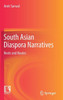 South Asian Diaspora Narratives : Roots and Routes