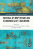 Critical Perspectives on Economics of Education