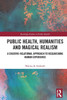 Public Health, Humanities and Magical Realism : A Creative-Relational Approach to Researching Human Experience