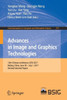 Advances in Image and Graphics Technologies : 12th Chinese conference, IGTA 2017, Beijing, China, June 30 – July 1, 2017, Revised Selected Papers