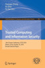 Trusted Computing and Information Security : 12th Chinese Conference, CTCIS 2018, Wuhan, China, October 18, 2018, Revised Selected Papers