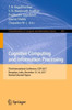 Cognitive Computing and Information Processing : Third International Conference, CCIP 2017, Bengaluru, India, December 15-16, 2017, Revised Selected Papers