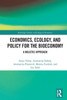 Economics, Ecology and Policy for the Bioeconomy : A Holistic Approach