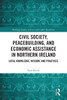 Civil Society, Peacebuilding and Economic Assistance in Northern Ireland : Local Knowledge, Wisdom and Practices