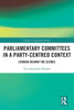 Parliamentary Committees in a Party-Centred Context : Looking Behind the Scenes
