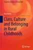 Class, Culture and Belonging in Rural Childhoods