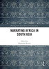 Narrating Africa in South Asia