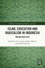 Islam, Education and Radicalism in Indonesia