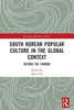 South Korean Popular Culture : Beyond the Fandom