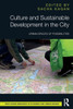 Culture and Sustainable Development in the City : Urban Spaces of Possibilities