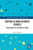 Doping in Non-Olympic Sports : Challenging the Legitimacy of WADA?