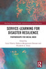 Service-learning for Disaster Resilience : Partnerships for Social Good