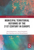 Municipal Territorial Reforms of the 21st Century in Europe
