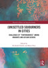 (Un)Settled Sojourners in Cities : Challenges of "Temporariness" Among Migrants and Asylum Seekers