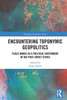 Encountering Toponymic Geopolitics : Place Names as a Political Instrument in the Post-Soviet States