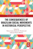 The Consequences of Brazilian Social Movements in Historical Perspective