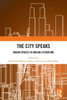 The City Speaks : Urban Spaces in Indian Literature