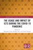 The Usage and Impact of ICTs During the Covid-19 Pandemic