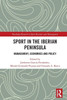 Sport in the Iberian Peninsula : Management, Economics and Policy