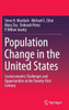 Population Change in the United States : Socioeconomic Challenges and Opportunities in the Twenty-First Century