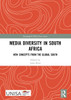 Media Diversity in South Africa : New Concepts from the Global South