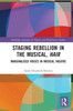 Staging Rebellion in the Musical, Hair : Marginalised Voices in Musical Theatre