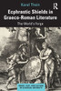 Ecphrastic Shields in Graeco-Roman Literature : The World's Forge