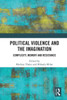 Political Violence and the Imagination : Complicity, Memory and Resistance