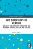 Two Dimensions of Meaning : Similarity and Contiguity in Metaphor and Metonymy, Language, Culture and Ecology