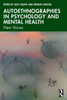 Autoethnographies in Psychology and Mental Health : New Voices