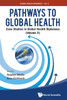 Pathways to Global Health : Case Studies in Global Health Diplomacy
