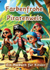 Farbenfrohe Piratenwelt : Ein Malbuch Für Kinder