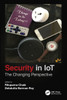 Security in IoT : The Changing Perspective