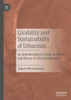Livability and Sustainability of Urbanism : An Interdisciplinary Study on History and Theory of Urban Settlement