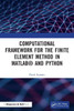 Computational Framework for the Finite Element Method in MATLAB and Python