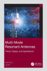 Multi-Mode Resonant Antennas : Theory, Design, and Applications