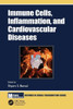 Immune Cells, Inflammation and Cardiovascular Diseases