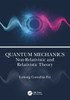 Quantum Mechanics : Non-relativistic and Relativistic Theory