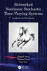 Networked Nonlinear Stochastic Time-Varying Systems : Analysis and Synthesis