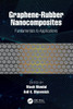 Graphene-rubber Nanocomposites : Fundamentals to Applications