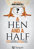 A Hen and a Half