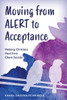 Moving from Alert to Acceptance : Helping Clinicians Heal from Client Suicide
