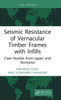 Seismic Resistance of Vernacular Timber Frames with Infills : Case Studies from Japan and Romania