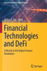 Financial Technologies and DeFi : A Revisit to the Digital Finance Revolution
