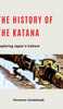 The History of Katana : Exploring Japan's Culture