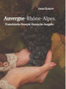 Auvergne-Rhône-Alpes. : Französische Rezepte. Russische Ausgabe.